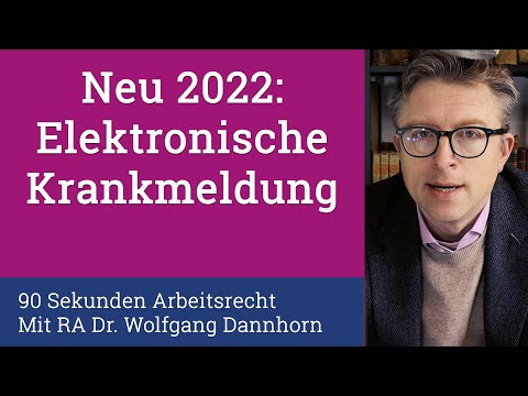 90 Sekunden Arbeitsrecht: Elektronische Krankmeldung ab dem 01.07.2022