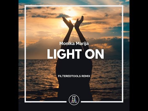 Monika Marija - Light On (Filtered Tools remix)