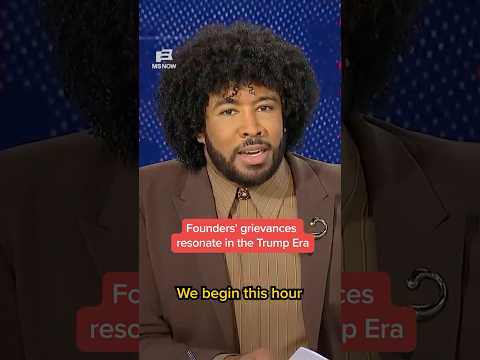 Founders' grievances resonate in the Trump era
