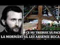 CE NU TREBUIE SA FACI LA MORMANTUL LUI ARSENIE BOCA