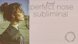♡ perfect nose subliminal // forced