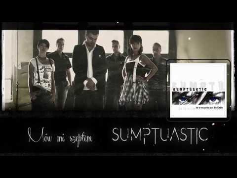 Sumptuastic - Mów mi szeptem