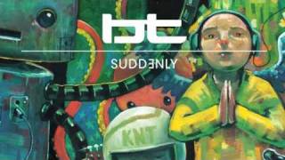 BT - Suddenly