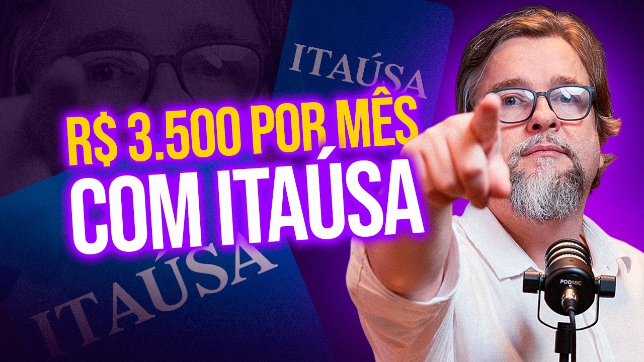 COMO RECEBER R$ 3500 POR MES COM ITAUSA