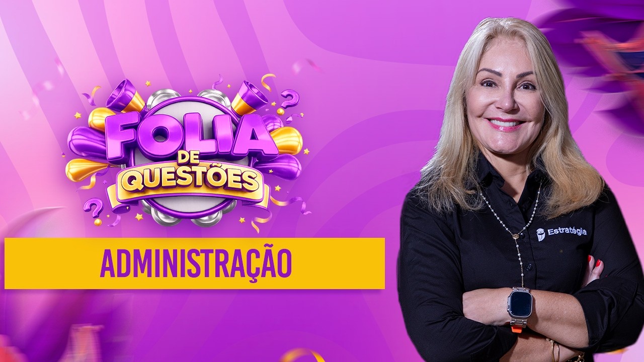 Administração - Folia de Questões - Prof. Elisabete Moreira