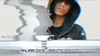 Download lagu ANJAR OX'S - Bantai Santai (2018) mp3