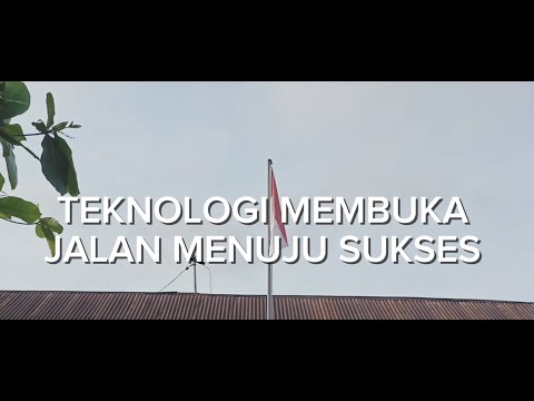 TEKNOLOGI MEMBUKA JALAN MENUJU SUKSES