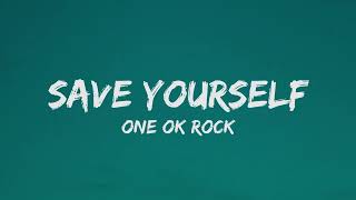 ONE OK ROCK - Save Yourself Japanese Version (Lyric)