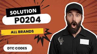dtc p0204 quickly Fix