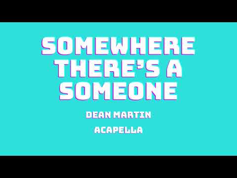 Somewhere Is Someone - Dean Martin
