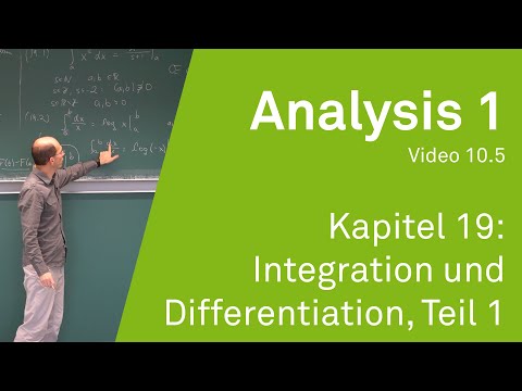 Analysis 1 WS 20/21 Video 10.5 - Kapitel 19: Integration und Differentiation, Teil 1