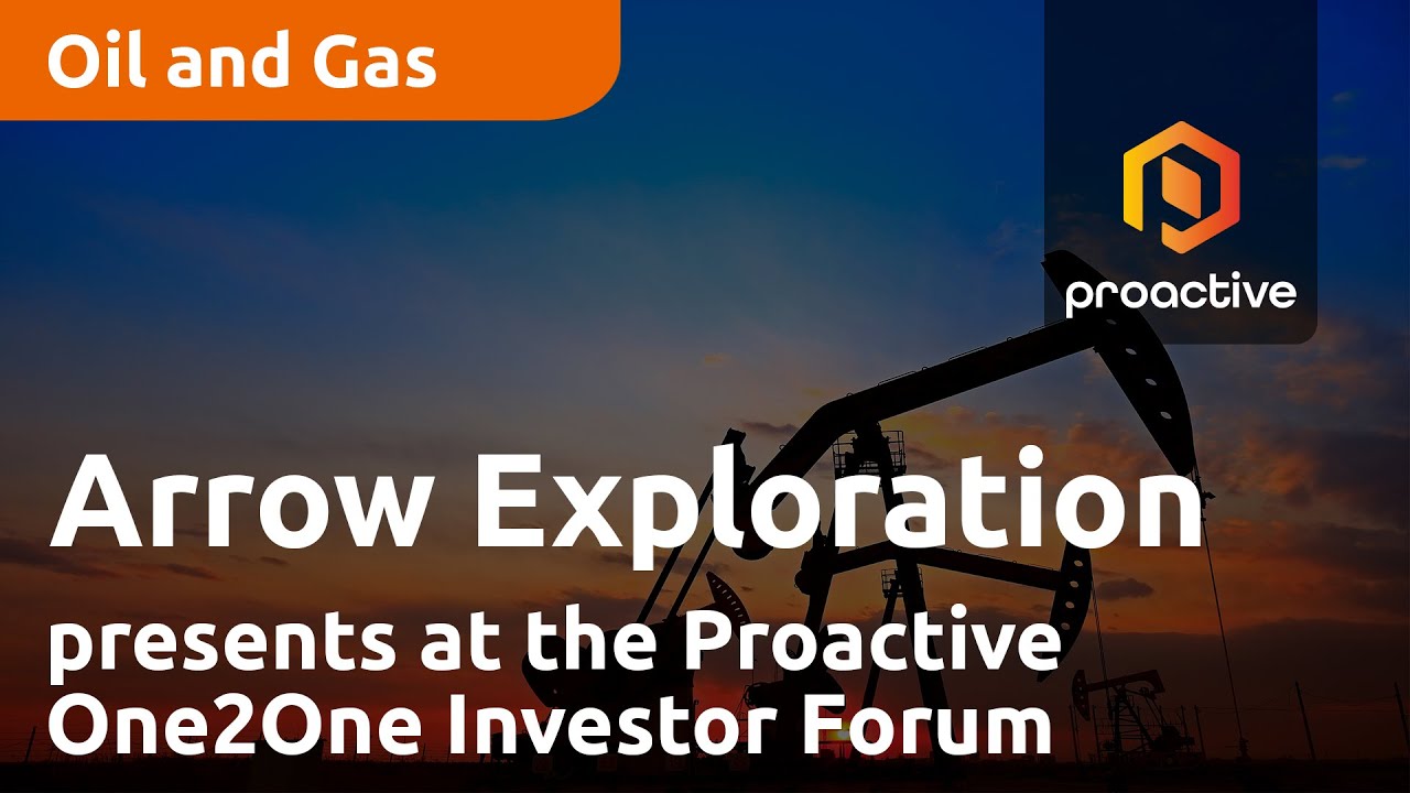 Arrow Exploration presents at the Proactive One2One Investor Forum - September 7th 2023