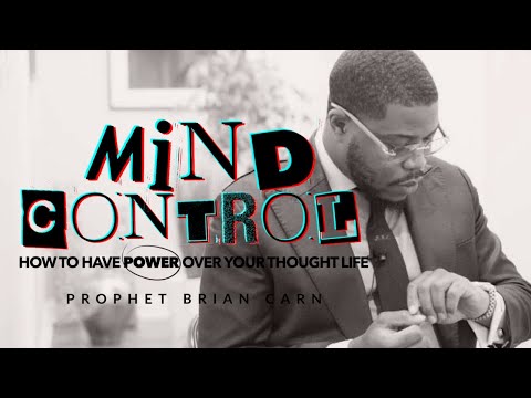 PART 17: "MIND CONTROL" - Prophet Brian Carn | December 10, 2023