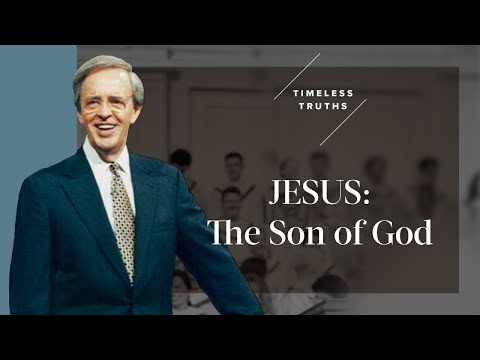 Jesus: The Son of God | Timeless Truths – Dr. Charles Stanley
