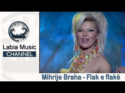 Mihrije Braha - Flak e flakë