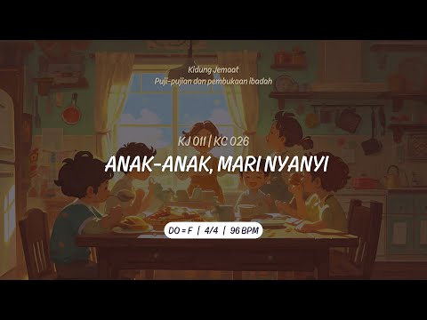 KJ 11 | KC 26 ANAK-ANAK, MARI NYANYI