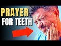 Powerful Prayer For A Dental Miracle In 24 Hours!!