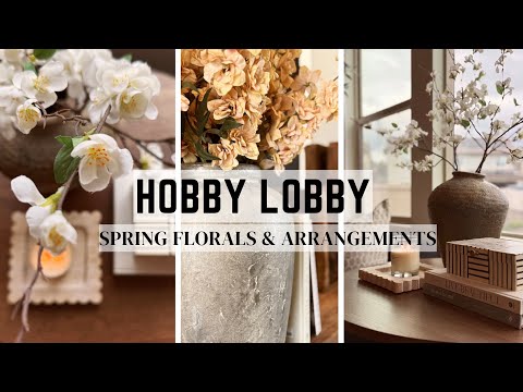 HOBBY LOBBY SPRING FLORAL IDEAS || ARRANGING TIPS & TRICKS || 2026