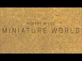 Robert Miles - Miniature World [Critical World ...