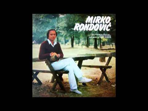 Mirko Rondovic - Tamo dje rujne zore svicu - (Audio 1984) HD