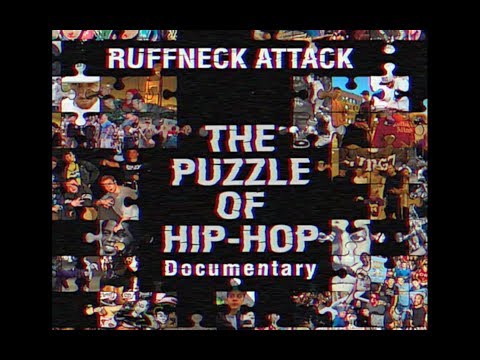 RUFFNECK ATTACK - "THE PUZZLE OF HIP-HOP" INTRO