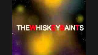 The Whiskey Saints -  Making You Cry