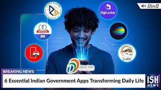 6 Essential Indian Government Apps Transforming Daily Life