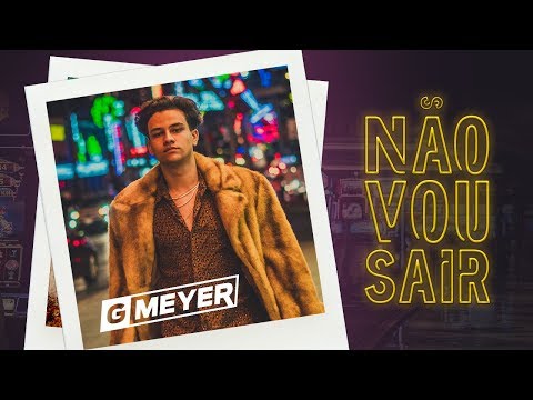Não Vou Sair - GMeyer (Clipe Oficial)