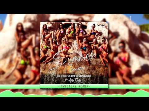 DJ Inox vs DNF & Vnalogic ft. Ania Deko - Summer (TWISTERZ Remix)