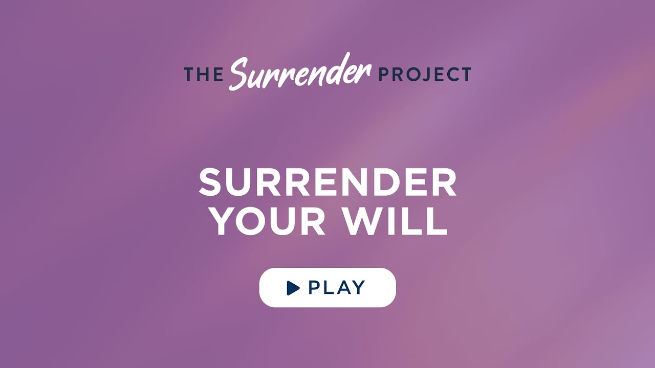 Surrender Your Will - Best Lent Ever - Matthew Kelly