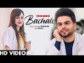 BACHALO Official Video Akhil Nirmaan Enzo New Punjabi Song 2020 Latest Punjabi Love Songs