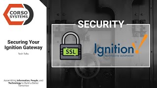 Corso Tech Talks  - Securing Inductive Automation's Ignition Gateway