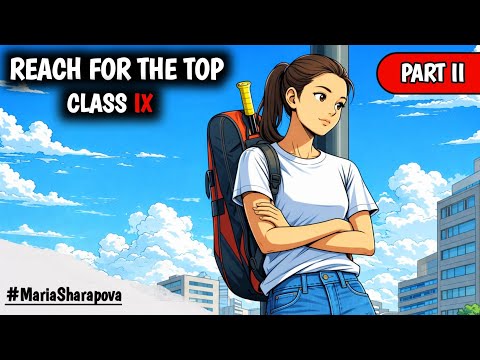 Reach For The Top - Maria Sharapova Class 9 Full Chapter In One Shot | Class 9 Beehive Chapter 7