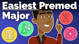 What’s the Easiest Premed Major How to Choose
