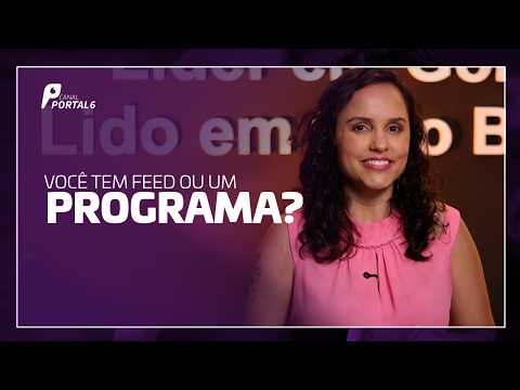 Você tem feed ou um programa?
