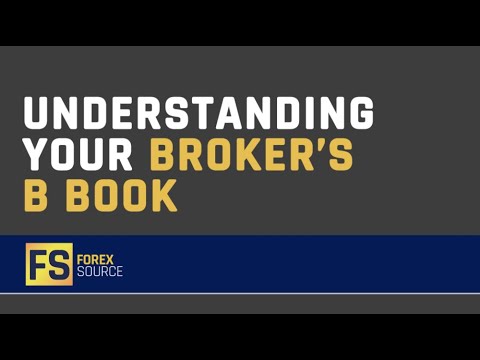 Understanding Your Broker’s B Book