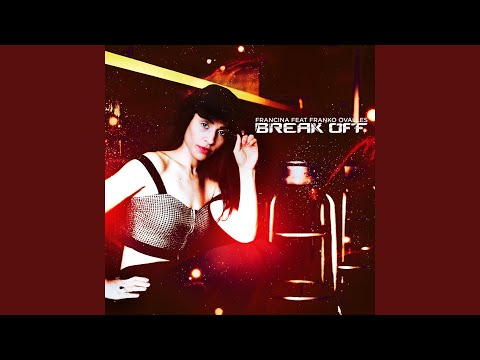 Break Off (feat. Franko Ovalles)