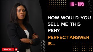 How To Sell A Pen In An Interview? @quoraplus