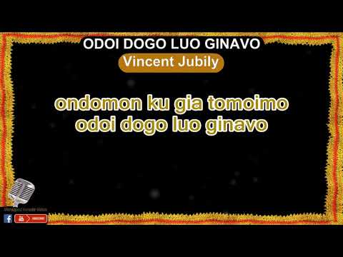 ODOI DOGO LUO GINAVO Vincent Jubily KARAOKE
