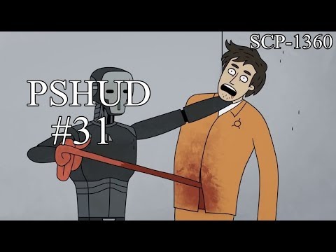 SCP-1360 | PSHUD #31
