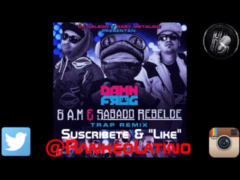 Sabado Rebelde Trap Remix - Damn Frog Ft. Daddy Yankee, Plan B