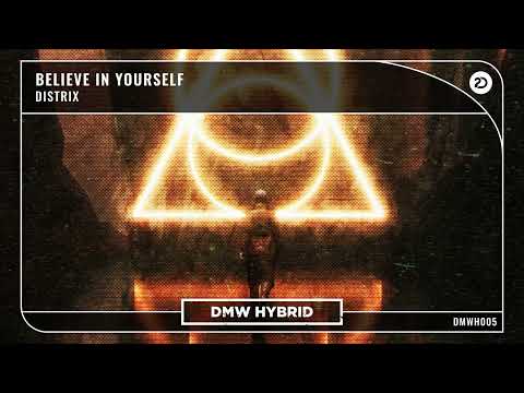 Distrix - Believe In Yourself | Dutch Master Works Hybrid [Rawstyle]