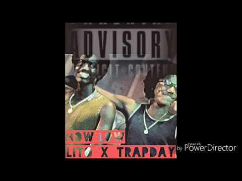How Low x Lito x TrapDay