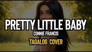 Download lagu Pretty Little Baby - Connie Francis (Tagalog Cover) mp3