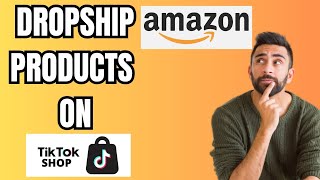 How to Dropship Amazon Products on Tiktok shop with Review Videos (Step by Step)