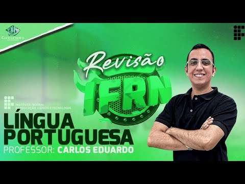 Revisão IFRN - 2025 | Língua Portuguesa | Prof. Carlos Eduardo