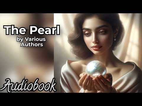 The Pearl by Various Authors - Part 1- Full Audiobook | Romance Victorian Magazine