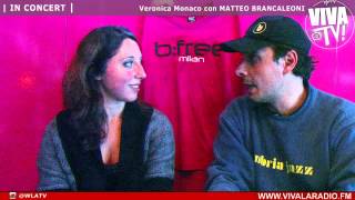 (W) VIVA LA RADIO! NETWORK - MATTEO  BRANCALEONI - NEW LIFE - CON VERONICA MONACO
