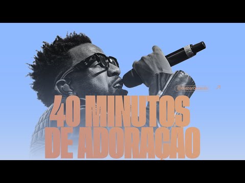 ELIEZER DE TARSIS[40MINUTOS DE ADORAÇÀO] (Ao Vivo)