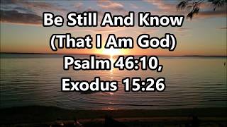 Be Still And Know That I Am God  (Instrumental) with Lyrics